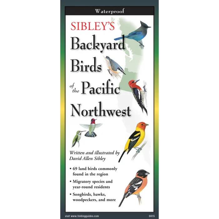 Sibley's Backyard Birds of Pacific Northwest guide, waterproof, featuring 69 land birds, songbirds, hawks, woodpeckers