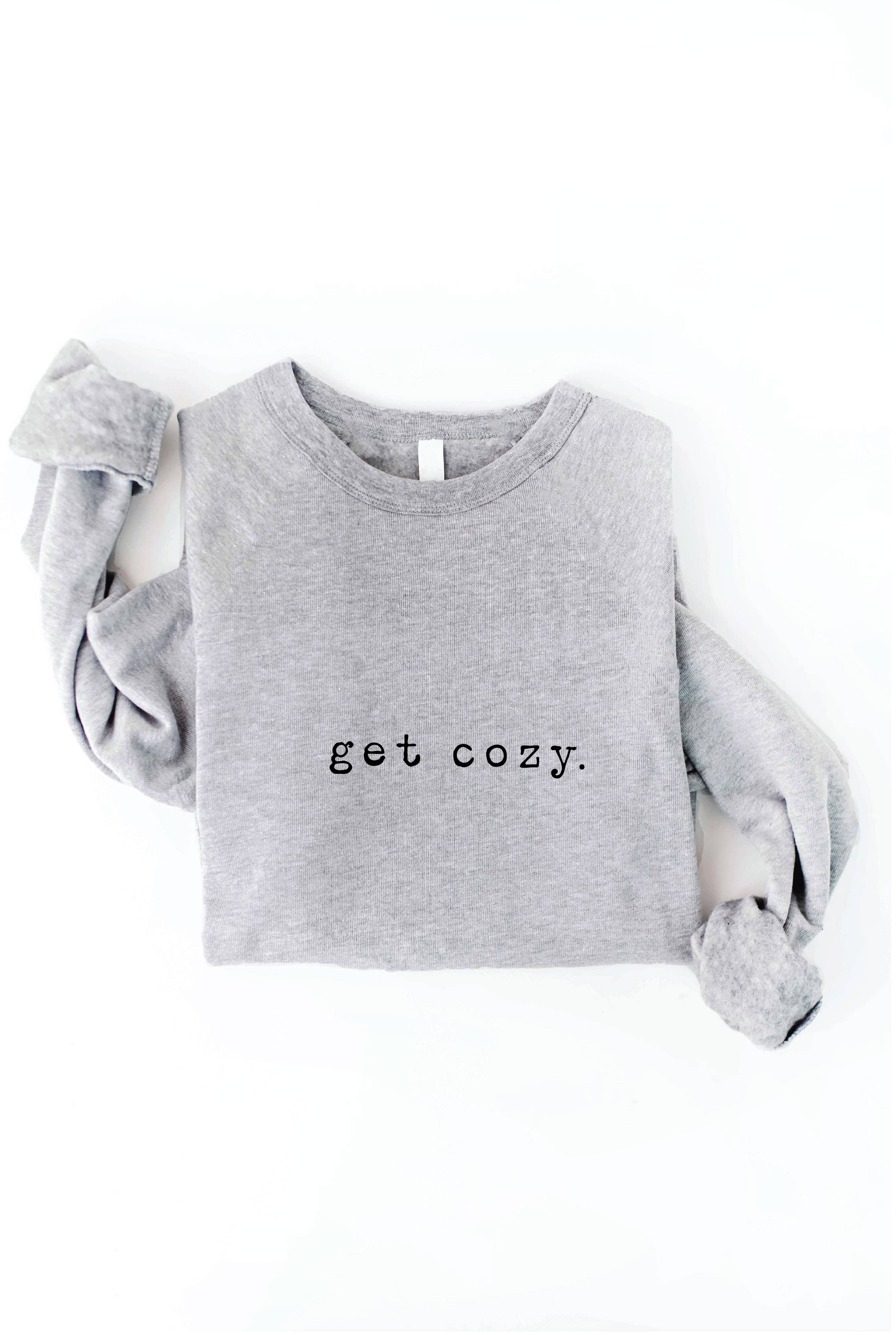 GET COZY Graphic Sweatshirt