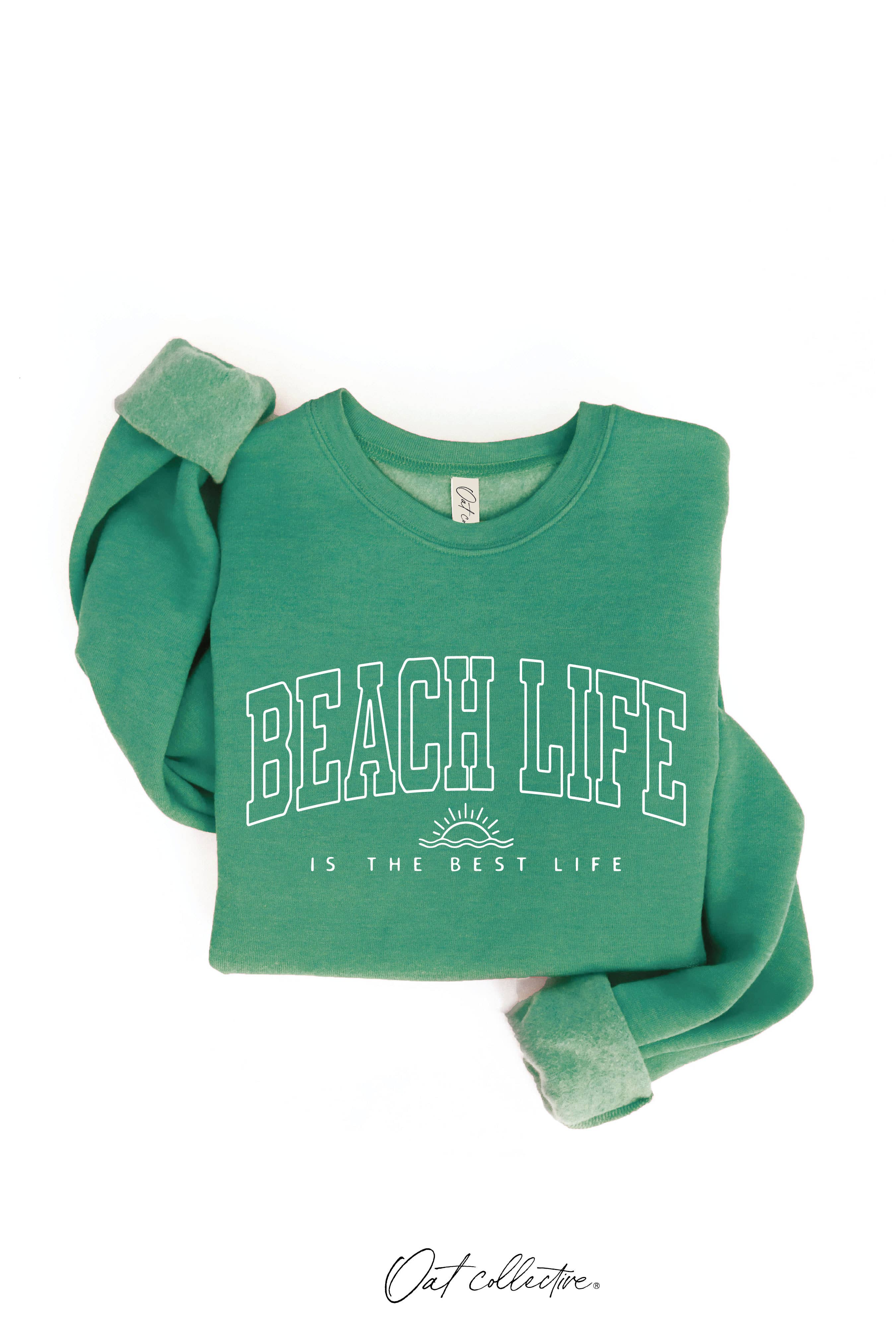 BEACH LIFE IS THE BEST LIFE Graphic Sweatshirt