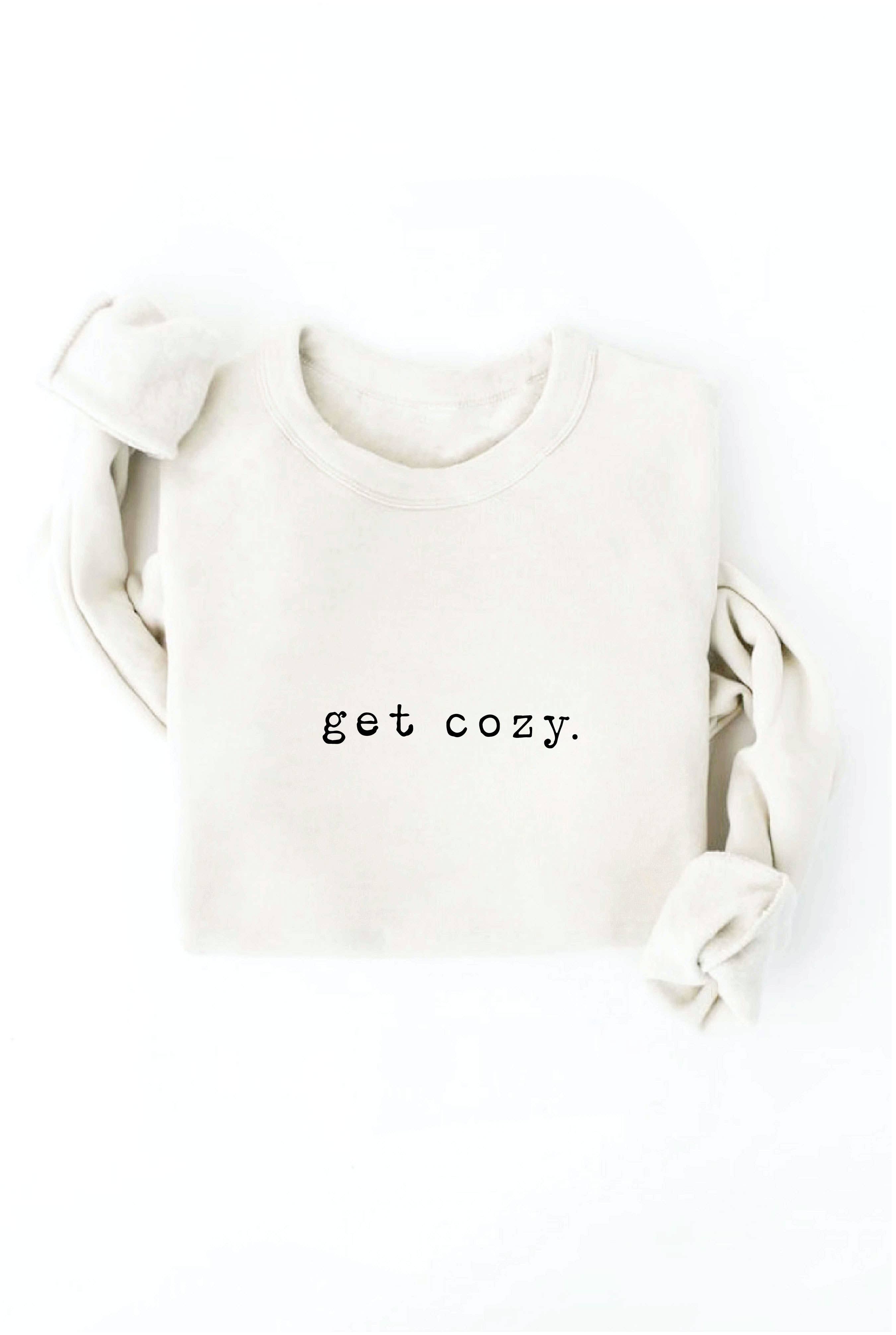 GET COZY Graphic Sweatshirt