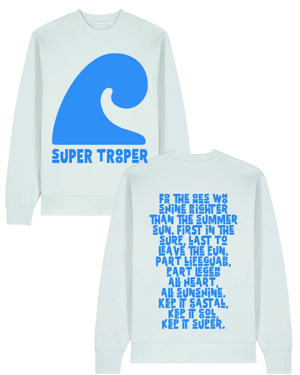 Light blue crewneck sweatshirt with bold blue wave graphic and 'SUPER TROPER' text, back features coastal summer quote
